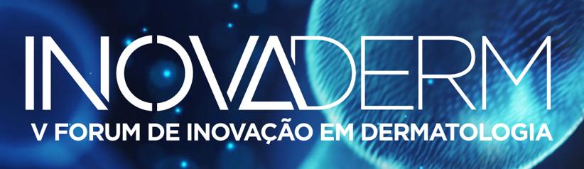 INOVADERM - V Fórum de Inovação em Dermatologia